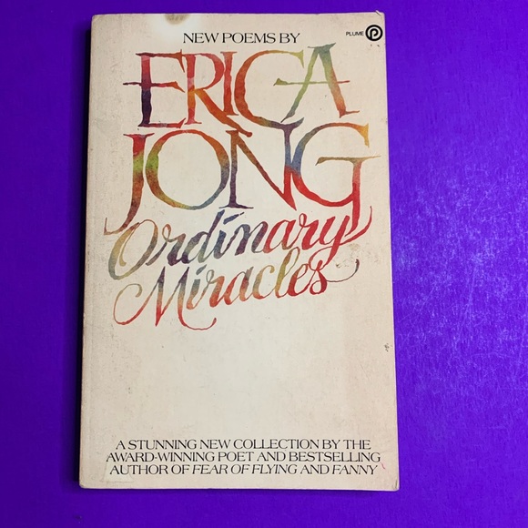 Vintage Other - “Ordinary Miracles” , poems by Erica Jong
